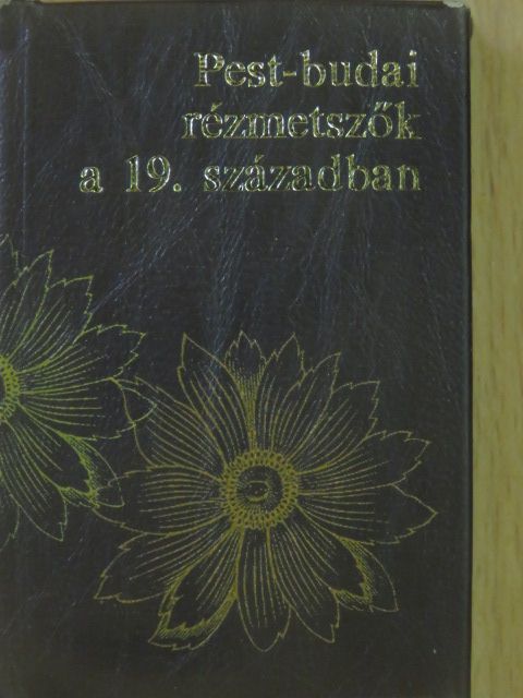 Kubinyi Ágoston - Pest-budai rézmetszők a 19. században/Kubinyi Ágoston: Magyarországi mérges növények c. hasonmása (minikönyv) (számozott) [antikvár]
