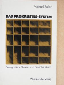 Michael Zöller - Das Prokrustes-System [antikvár]