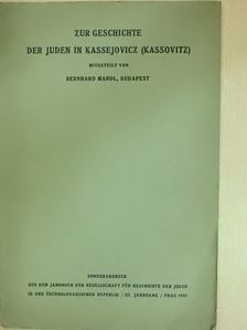 Bernhard Mandl - Zur Geschichte der Juden in Kassejovicz (Kassovitz) [antikvár]