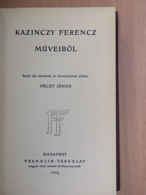 Kazinczy Ferenc - Kazinczy Ferencz műveiből [antikvár]