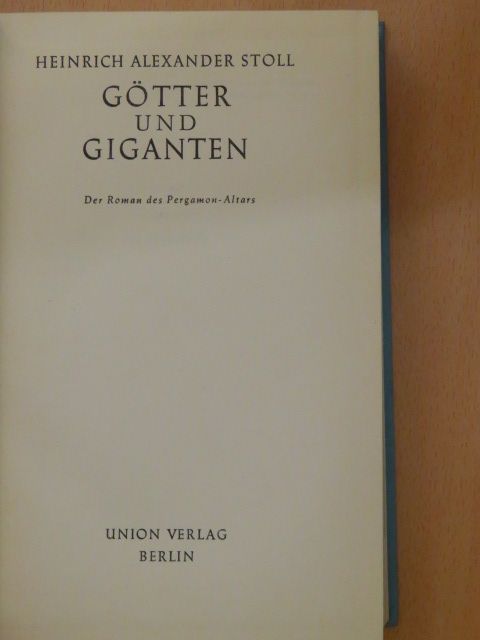 Heinrich Alexander Stoll - Götter und Giganten [antikvár]
