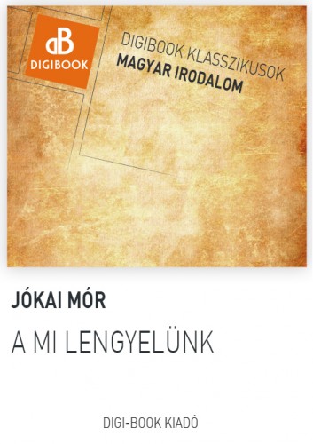 JÓKAI MÓR - A mi lengyelünk [eKönyv: epub, mobi]