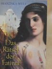 Franziska Wulf - Das Rätsel der Fatima [antikvár]