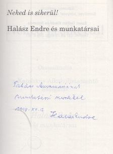 Halász Endre - Neked is sikerül (dedikált) [antikvár]