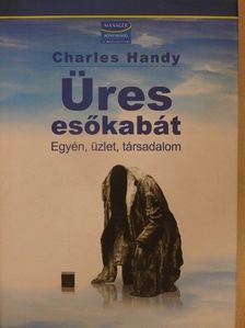 Charles Handy - Üres esőkabát [antikvár]