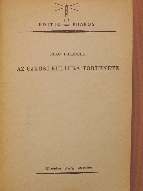 Egon Friedell - Az újkori kultúra története I. [antikvár]