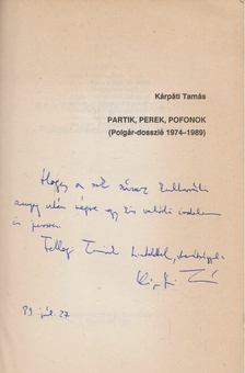 KÁRPÁTI TAMÁS - Partik, perek, pofonok (Dedikált) [antikvár]