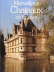 Merveilleux Chateaux de France [antikvár]