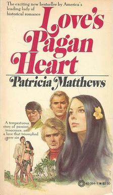 MATTHEWS, PATRICIA - Love's Pagan Heart [antikvár]