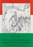 Holecz László - Szent Lászlónak édesapja: Verhetetlen első Béla [antikvár]