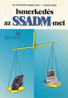 Takács Tibor, DR.KOVÁCSNÉ COHNER JUDIT - Ismerkedés az SSADM-mel [antikvár]