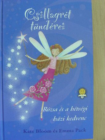 Kate Bloom - Rózsa és a hétvégi házi kedvenc [antikvár]