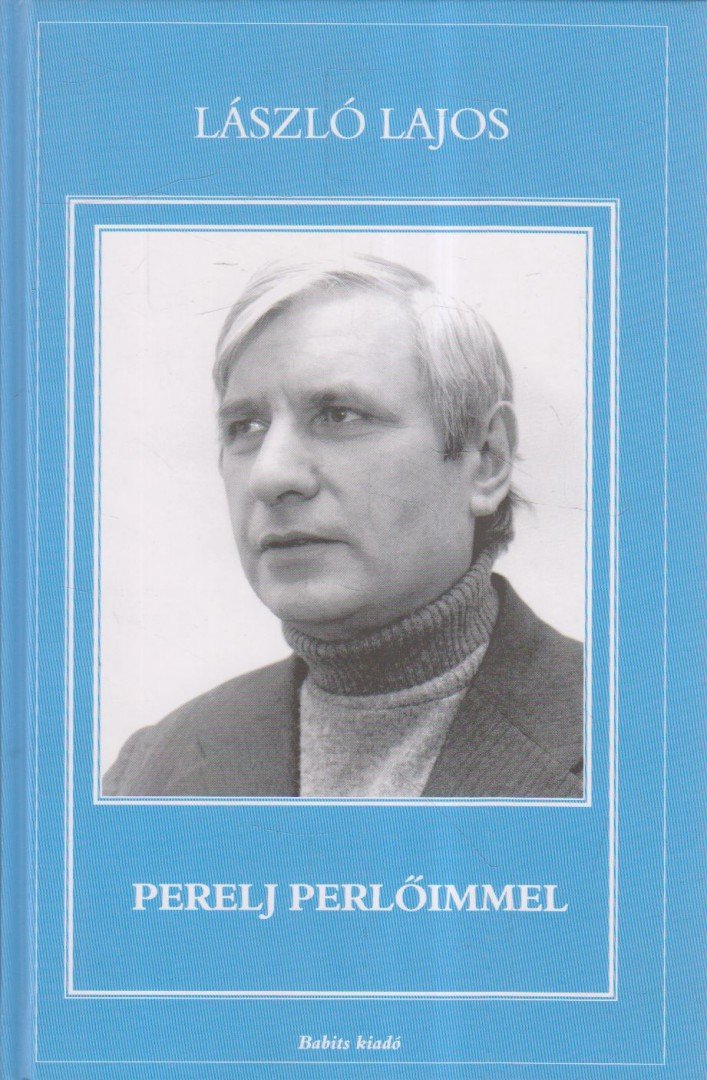 László Lajos - Perelj perlőimmel [antikvár]