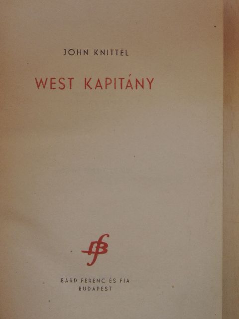 John Knittel - West kapitány [antikvár]