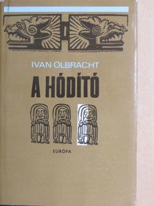Ivan Olbracht - A hódító [antikvár]