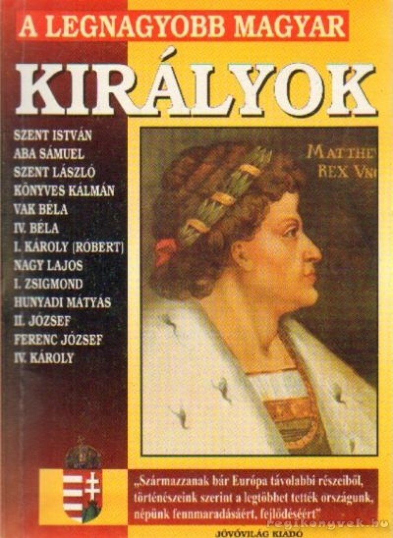 BOLYKI TAMÁS - A legnagyobb magyar királyok [antikvár]