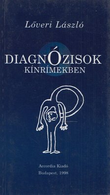 Lőveri László - Diagnózisok kínrímekben [antikvár]