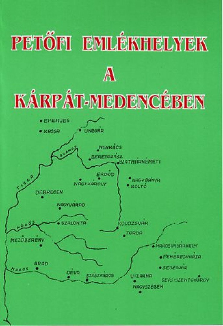 Ratzky Rita - Petőfi emlékhelyek a Kárpát-medencében [antikvár]