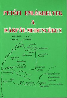 Ratzky Rita - Petőfi emlékhelyek a Kárpát-medencében [antikvár]
