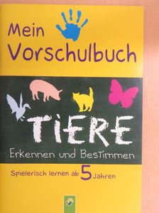Mein Vorschulbuch - Tiere [antikvár]