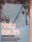 Calvin Rutstrum - Paradise Below Zero [antikvár]
