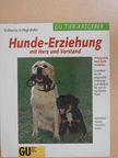 Katharina Schlegl-Kofler - Hunde-Erziehung mit Herz und Verstand [antikvár]