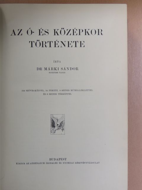 Dr. Márki Sándor - Az ó- és középkor története [antikvár]