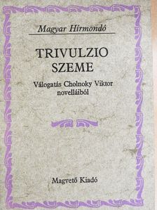 Cholnoky Viktor - Trivulzio szeme [antikvár]