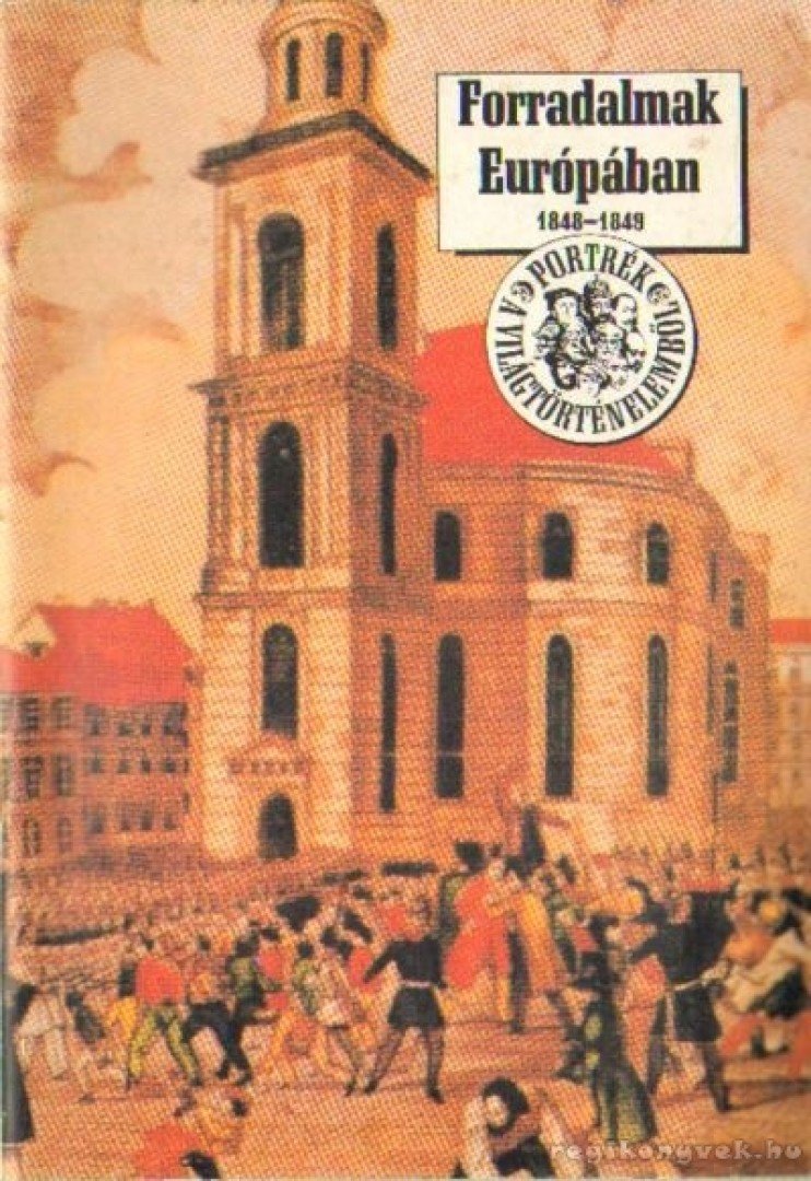 Erdődy Gábor - Forradalmak Európában 1848-1849 [antikvár]