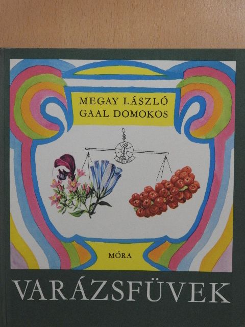 Megay László - Varázsfüvek [antikvár]