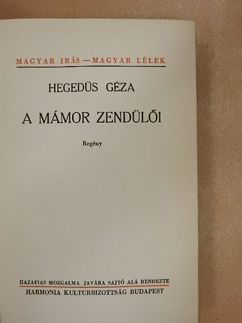 Hegedüs Géza - A mámor zendülői [antikvár]