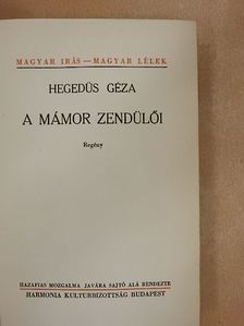 Hegedüs Géza - A mámor zendülői [antikvár]