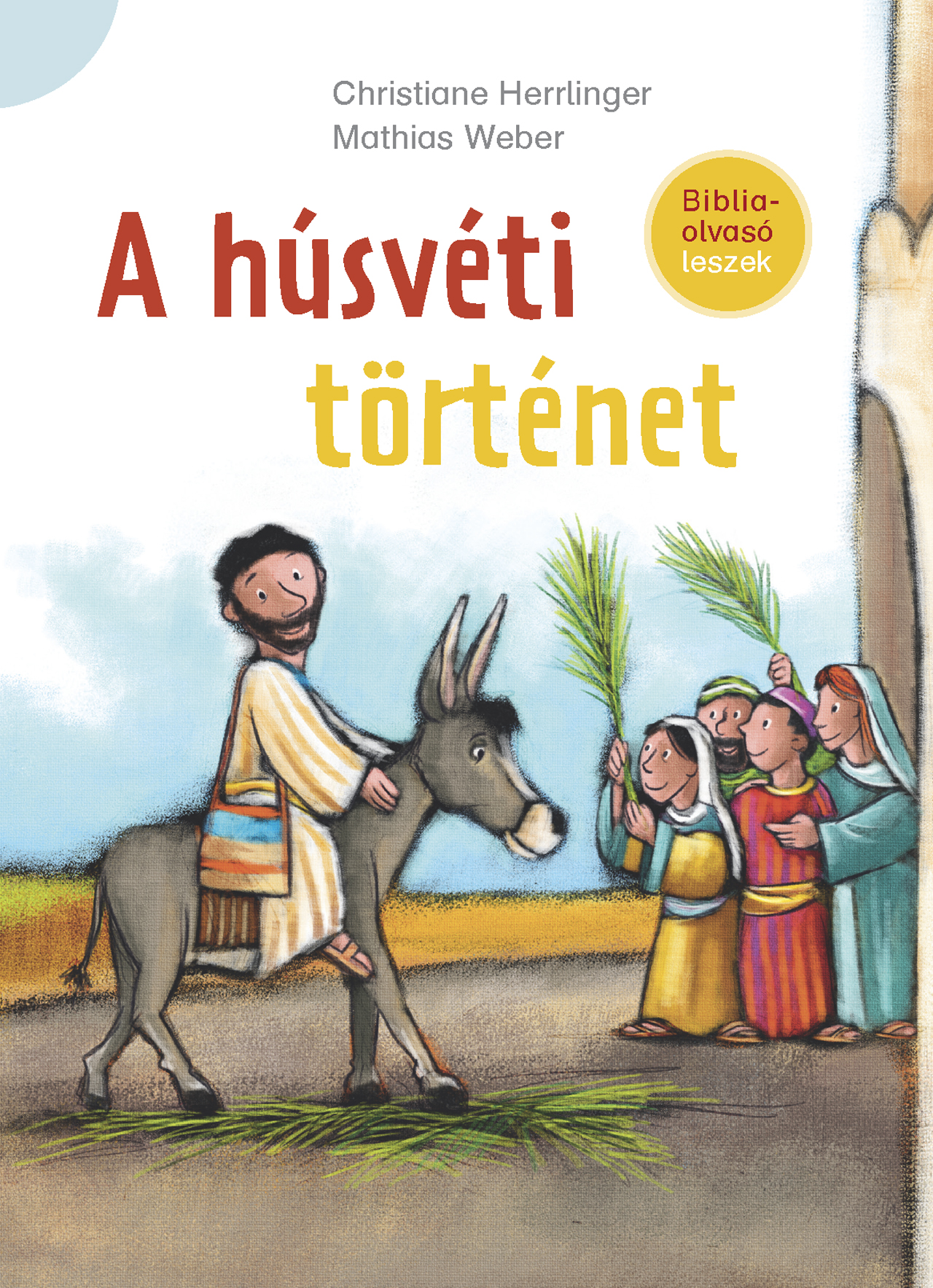 Christiane Herrlinger - A húsvéti történet