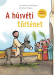Christiane Herrlinger - A húsvéti történet