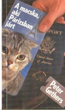 GETHERS, PETER - A macska, aki Párizsban járt [antikvár]