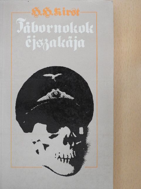 Hans Hellmut Kirst - Tábornokok éjszakája [antikvár]