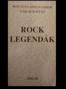 Zakar Zoltán, Kovács László Gábor - Rocklegendák [antikvár]