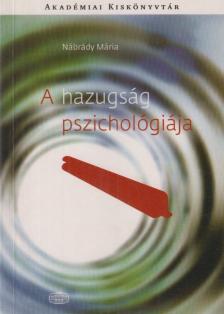 Nábrády Mária - A hazugság pszichológiája [antikvár]