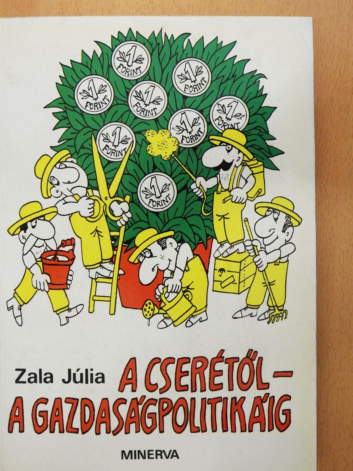 Zala Júlia - A cserétől - a gazdaságpolitikáig (dedikált példány) [antikvár]
