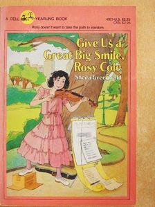 Sheila Greenwald - Give Us a Great Big Smile, Rosy Cole [antikvár]