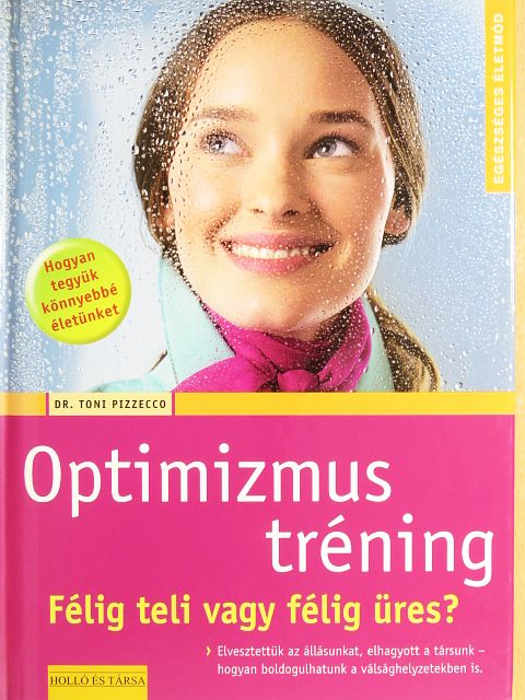 Dr. Toni Pizzecco - Optimizmus tréning [antikvár]