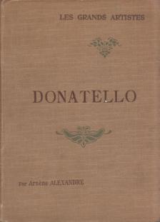 Arséne Alexandre - Donatello [antikvár]