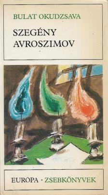Okudzsava, Bulat - Szegény Avroszimov [antikvár]