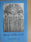 Badak Gyula - Beregi találkozások [antikvár]