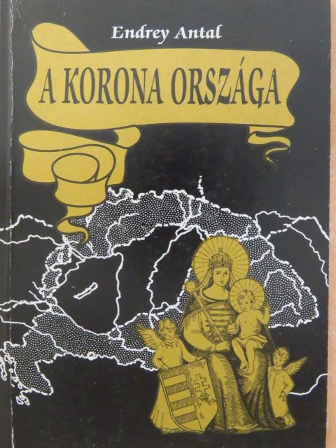Endrey Antal - A korona országa [antikvár]