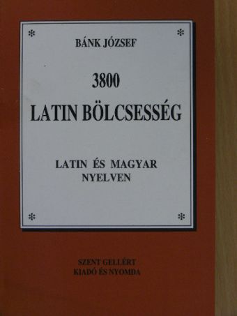 Bánk József - 3800 latin bölcsesség [antikvár]
