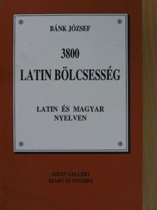 Bánk József - 3800 latin bölcsesség [antikvár]