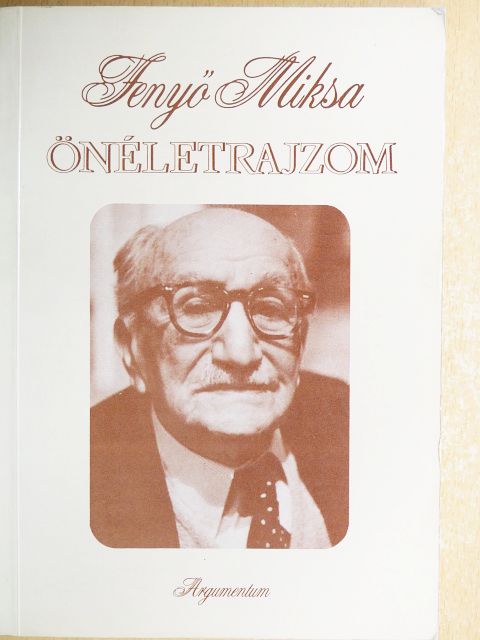 Fenyő Miksa - Önéletrajzom [antikvár]