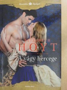 Elizabeth Hoyt - A vágy hercege [antikvár]