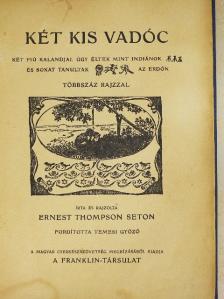 Ernest Thompson Seton - Két kis vadóc [antikvár]